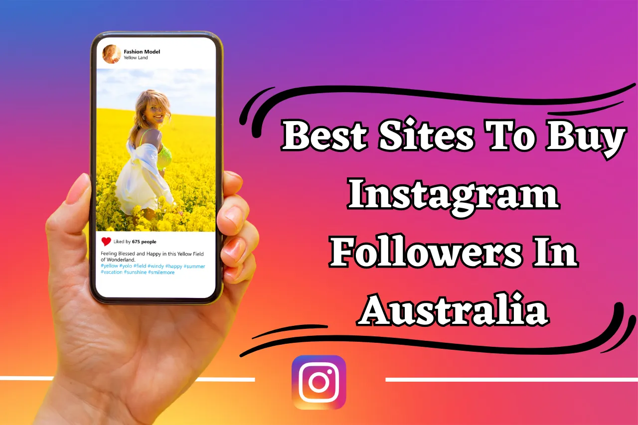Best Sites To Buy Instagram Followers Australia